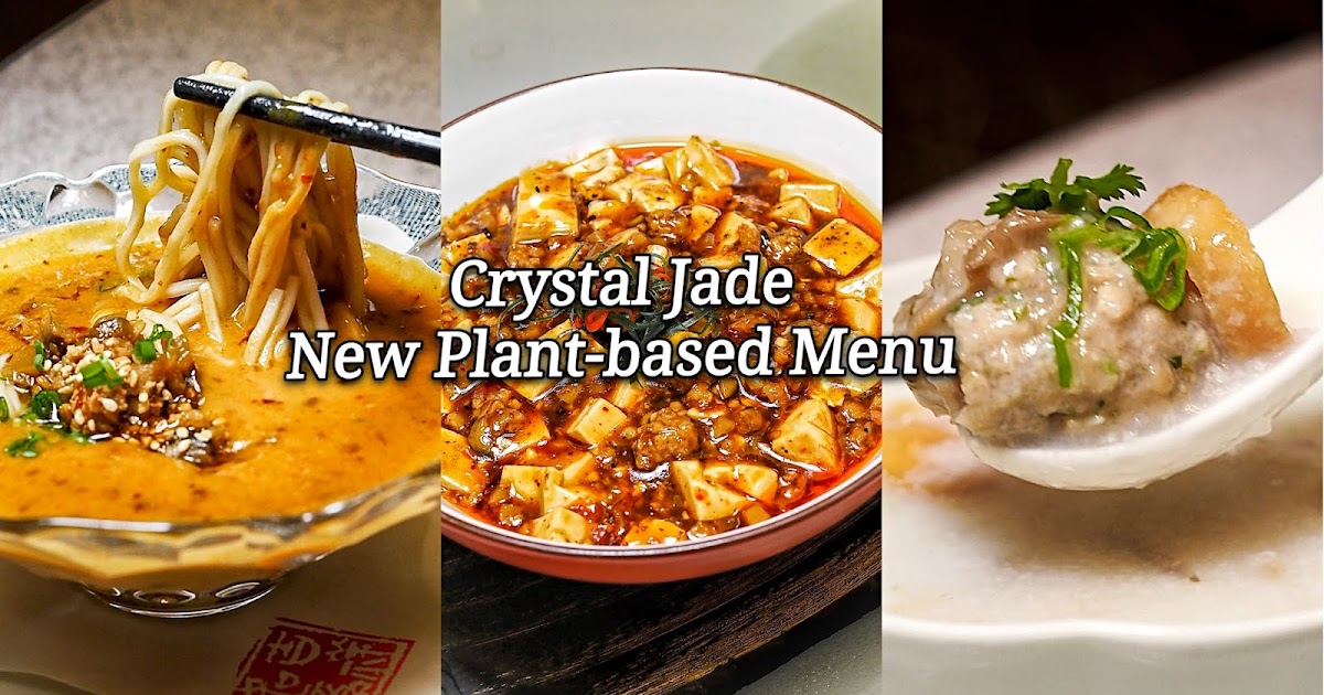 MightyFoodie NEW Plantbased Menu Crystal Jade Hong Kong Kitchen