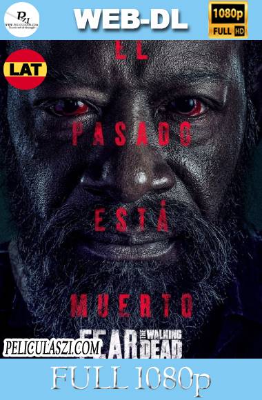 Fear the Walking Dead (2020) Full HD Temporada 6 WEB-DL 1080p Dual-Latino