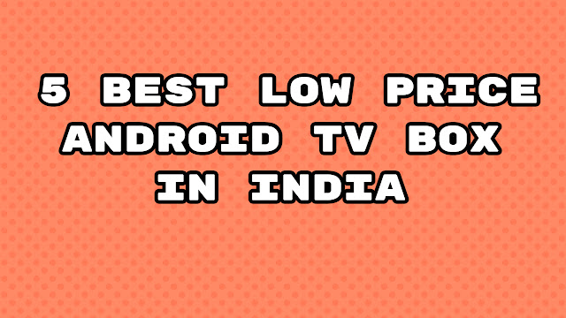 Never Mess With 5 Best Android Tv Box In India And Here's The Reasons Why.