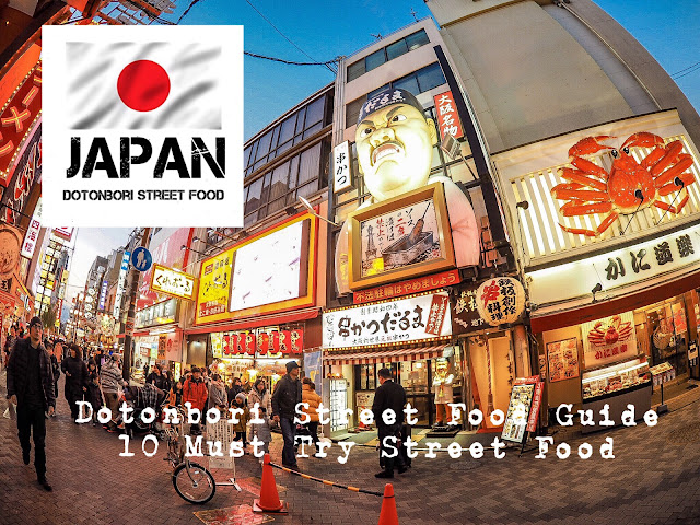 Dotonbori Osaka Street Food Guide - 10 Must Try Street Food