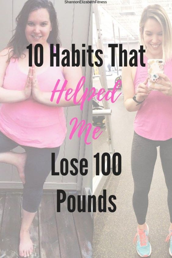 how to weight loss fast 10 Habits That Helped Me Lose 100 Pounds