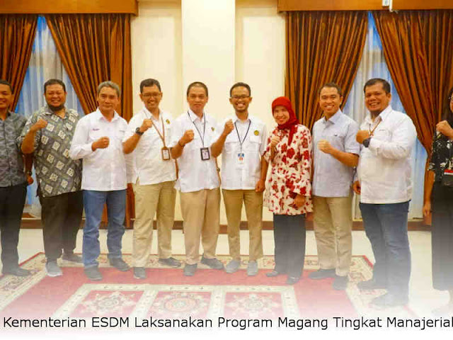 Kementerian ESDM Laksanakan Program Magang Tingkat Manajerial Kementerian ESDM Laksanakan Program Magang Tingkat Manajerial