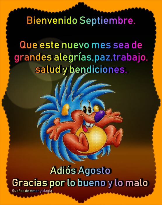 Sueños de Amor Y Magia: Bienvenido Septiembre. Adiós Agosto
