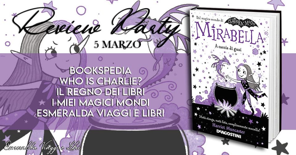 Recensione: Isadora Moon: Mirabella a caccia di guai di Harriet Muncaster  (Review Party) - Il Regno dei Libri