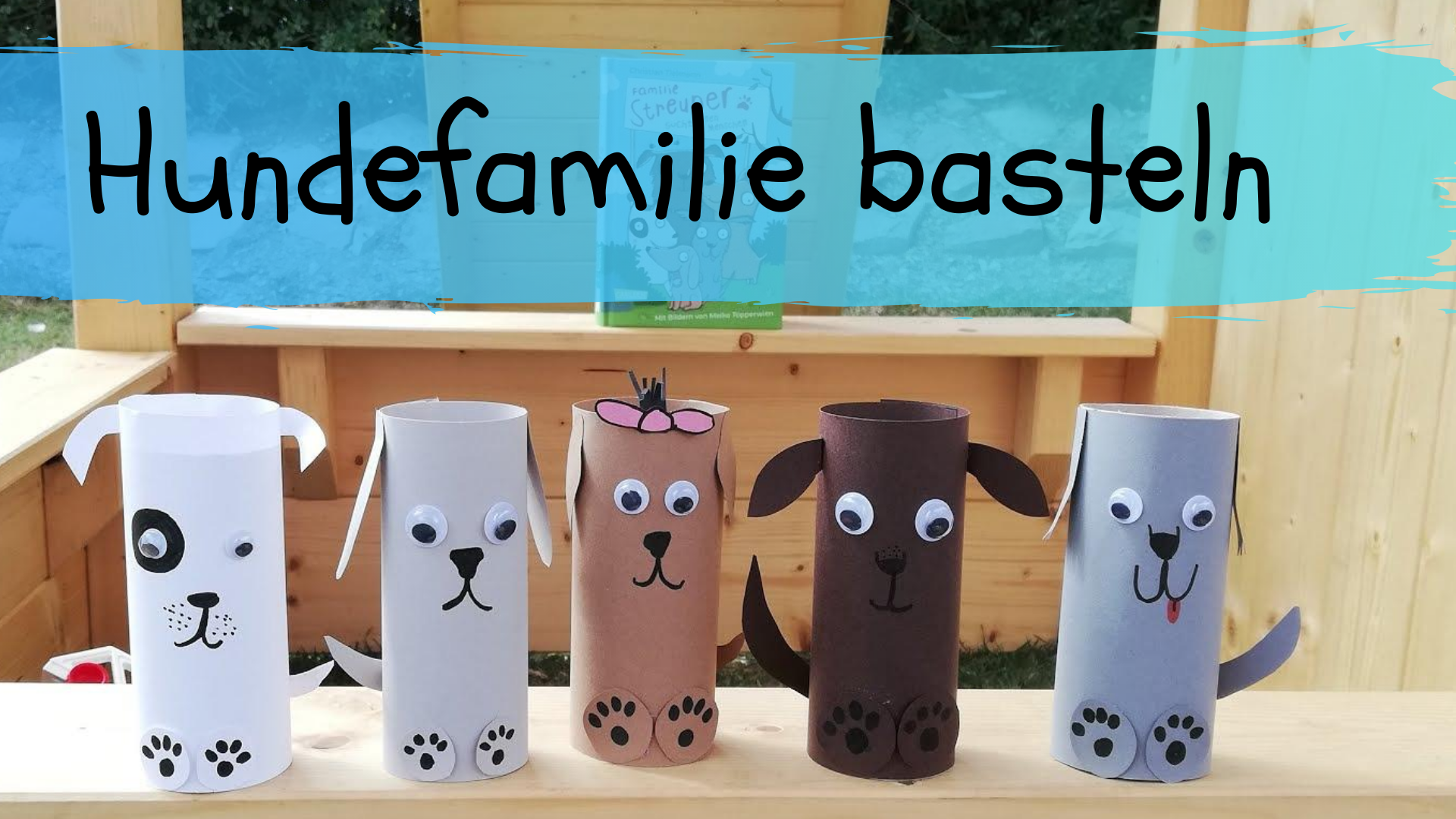 Familie und mehr : Bastelidee: Hundefamilie mit Klopapierrollen