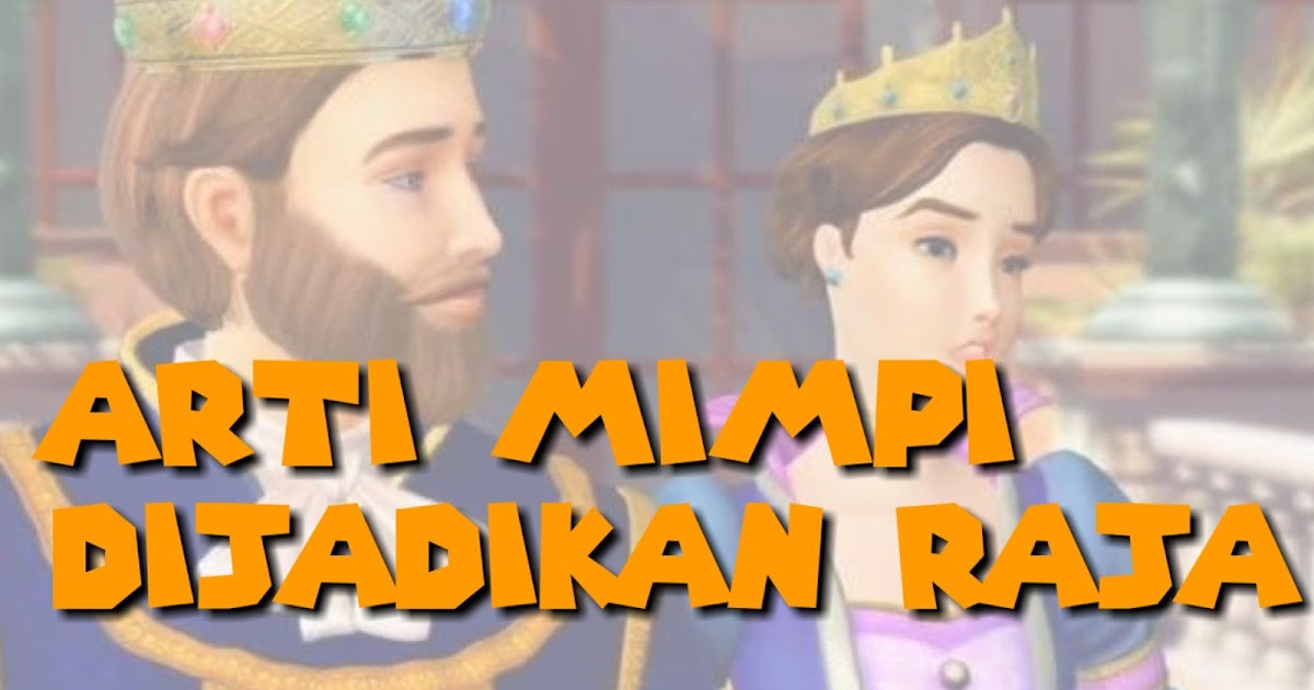 Tafsir Dibalik Mimpi Dilantik Jadi Raja Menurut Psikolog dan Ahli