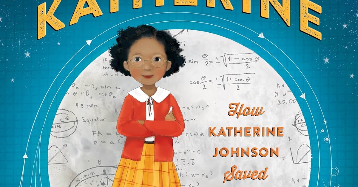 Book Review: Counting on Katherine - How Katherine Johnson Saved Apollo ...