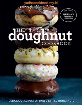 The Doughnut Cookbook: Delicious Recipes for Baked & Fried Doughnuts 