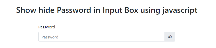 Show hide Password in Input Box using javascript
