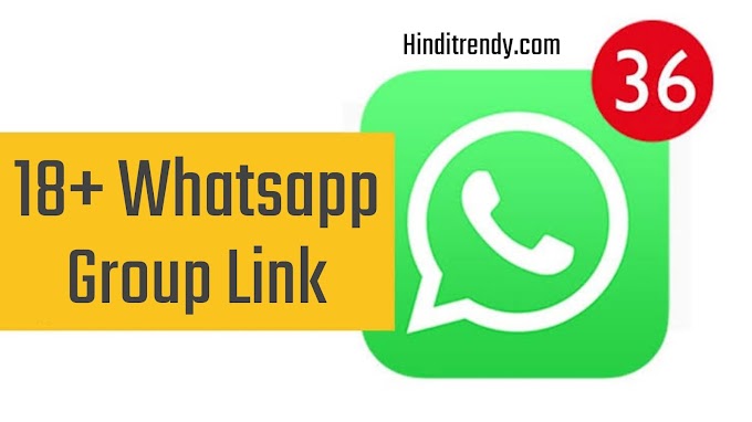 [2023 Updated] 18+ Adult Whatsapp Group Link | 1000+ Whatsapp Group Link