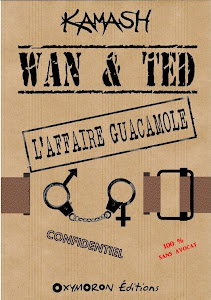 WAN & TED - L'AFFAIRE GUACAMOLE - numérique - KAMASH