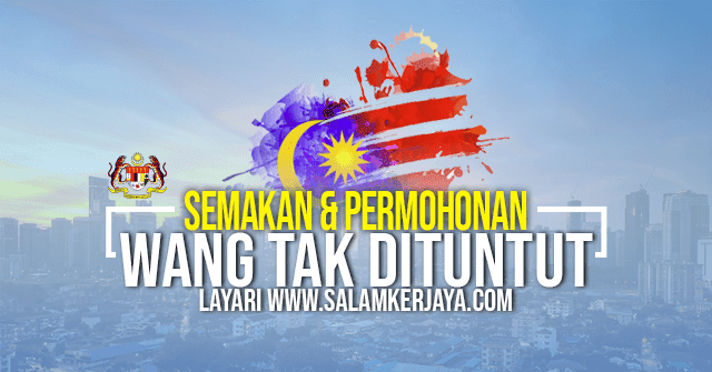 Semakan Dan Permohonan Wang Tidak Dituntut (WTD) 2021