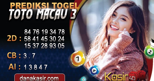 PREDIKSI TOGEL TOTO MACAU 3 17 JUNI 2020 Prediksi Togel