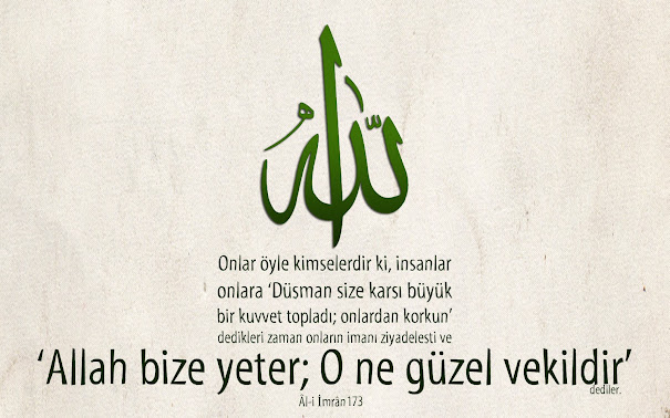 Hasbunallahi ve Nimel vekil ne demek? Hasbinallahi duası nedir? hasbinallahi venimelvekil arapça yazılışı, Hasbünallahü ve Nimel Vekil ayeti hangi surede geçmektedir? keder ve sıkıntı anında Hasbünallahu ve Nimel Vekil'in fazileti, önemi, ilgili ayet ve hadisler. Hasbunallahi ve Nimel vekil ne demek? Hasbinallahi duası nedir? hasbinallahi venimelvekil arapça yazılışı, Hasbünallahü ve Nimel Vekil ayeti hangi surede geçmektedir? keder ve sıkıntı anında Hasbünallahu ve Nimel Vekil'in fazileti, önemi, ilgili ayet ve hadisler.