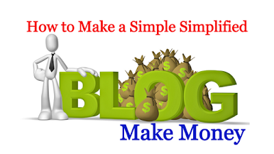 How to Make a Simple Simplified Blog Make Money