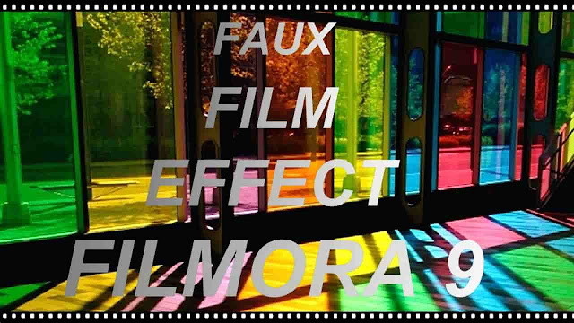 دورة تعلم وشرح filmora 9 إضافة مؤثراث سينمائية للفيديو faux film effect