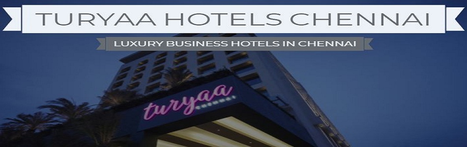 Turyaa Hotels Chennai