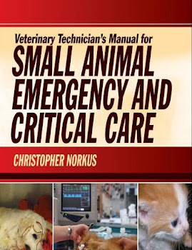 Veterinary Technician’s Manual for Small Animal Emergency and Critical Care