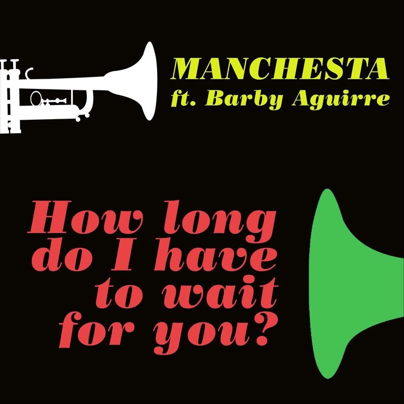 MANCHESTA How long do I have to wait for you? (2020) Your Musical