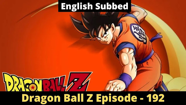 Dragon Ball Z Episode 192 - Goku`s Decision [English Subbed]