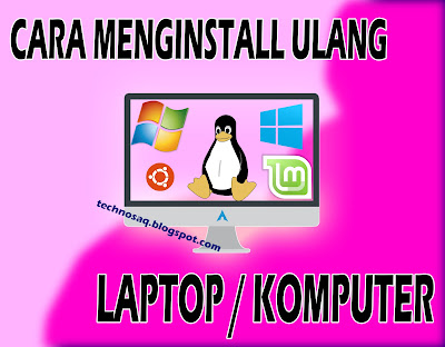 cara-menginstall-ulang-laptop-atau-komputer