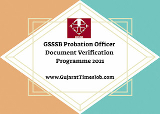 GSSSB Probation Officer Document Verification Programme 2021