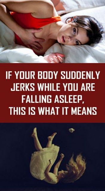 If Your Body Suddenly Jerks While You Are Falling Asleep, This Is What it Means 