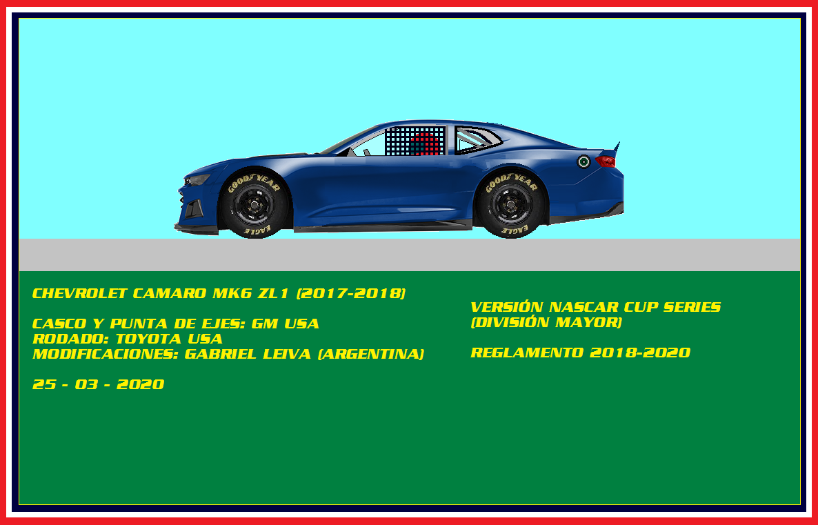 VEHÍCULOS EN GENERAL: 840 - NASCAR - CHEVROLET CAMARO ZL1 2018 - REGLAMENTO  2018-2020 (DIVISIÓN MAYOR) + HISTORIA DEL MODELO (COMERCIAL Y DEPORTIVA)