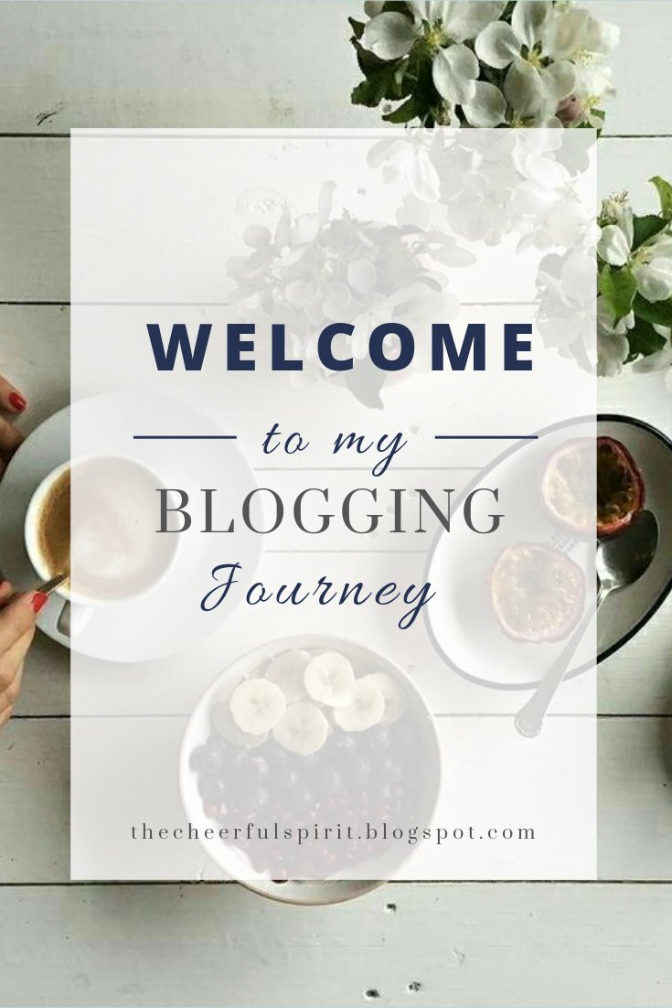 The Cheerful Spirit: This is it! | Welcome to My Blogging Journey