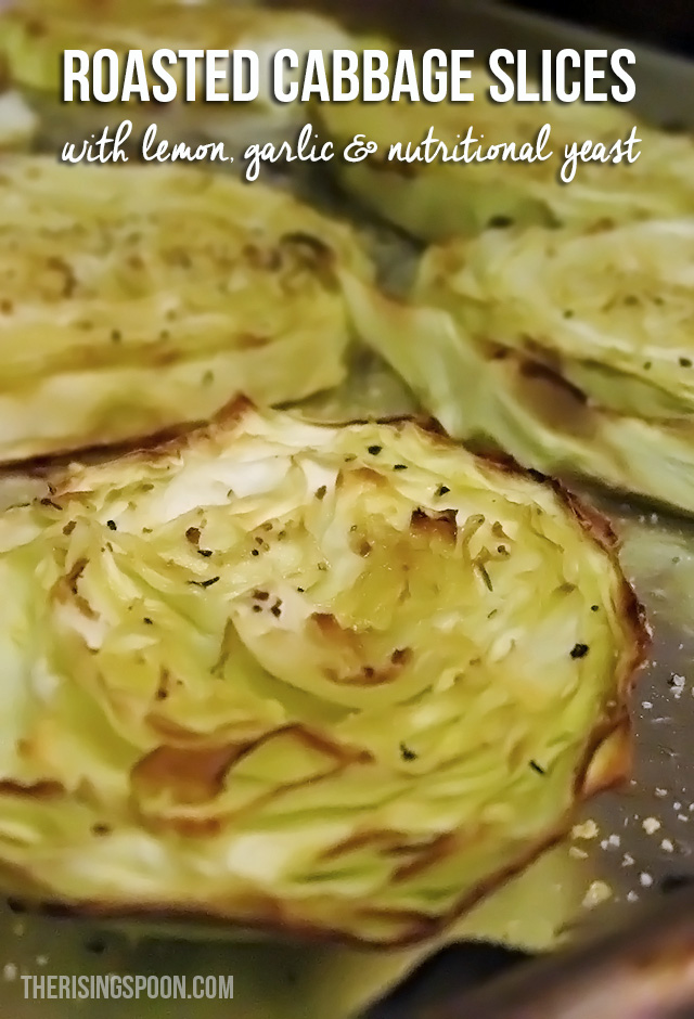 Roasted Cabbage Slices with Lemon, Garlic & Nutritional Yeast The