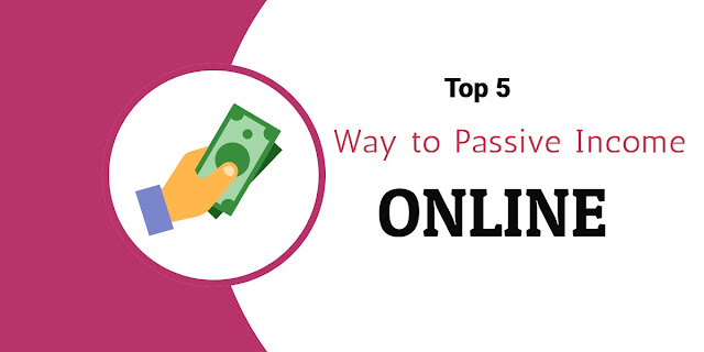 Way To Passive Income Opportunities in 2020 Way To Passive Income Opportunities in 2020