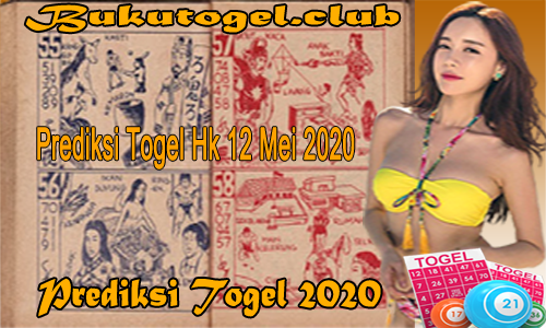 Prediksi Togel Hk Selasa 12 Mei 2020 Prediksi Togel Hk Selasa 12 Mei 2020