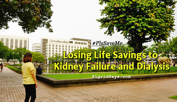 #PlsSaveMe, renal failure, end stage renal disease, kidney failure, ESRD, Filipino-Chinese, family, culture, Bacolod City, thrifty, life savings, modest, comfortable lifestyle, preschool teacher, tutor, Chinese tutor, family finances, dialysis, cancer, cardiac arrest, ICU, intensive care unit, hospital bills, prayers, faith, renal disease, credit card, revive patient, credit card bills, credit card interest, at risk for CKD, chronic kidney disease, kidney transplant, when is dialysis needed, Philhealth, PCSO, health insurance, emergency fund, savings - Bacolod blogger