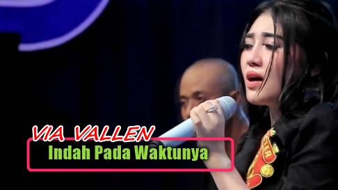 Via Vallen, Dangdut Koplo, 2018,Download Lagu Via Vallen - Indah Pada Waktunya Mp3 (4.54MB)