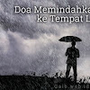 Doa Mengalihkan Hujan ke Tempat Lain Doa Mengalihkan Hujan ke Tempat Lain