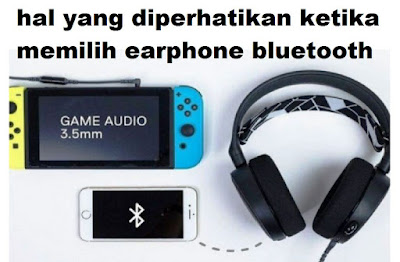 Fix Hal Yang Harus Diperhatikan Saat Memilih Earphone Bluetooth