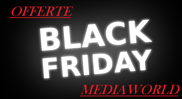 offerte-black-friday-mediaworld-volantino-italia