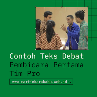 Contoh Teks Debat Bahasa Indonesia tentang Pembicara Pertama Tim Pro