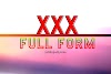 What is the full form of XXX in Slang || XXX full form 'SLANG' filltofull.com