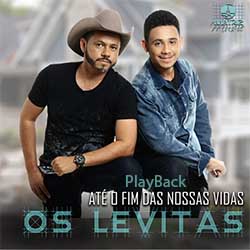 Baixar Música Gospel Até o Fim das Nossas Vidas (Playback) - Os Levitas Mp3 Baixar Música Gospel Até o Fim das Nossas Vidas (Playback) - Os Levitas Mp3