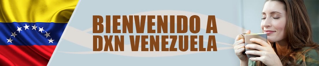 BIENVENIDO A DXN VENEZUELA.