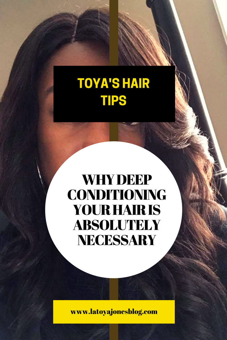 Toya S Hair Tips Is Deep Conditioning Necessary Latoya Jones