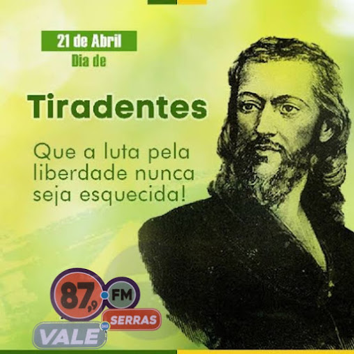 RÁDIO COMUNITÁRIA DE CAMPO REDONDO HOJE, 21 DE ABRIL, É FERIADO NACIONAL DE TIRADENTES, HERÓI RÁDIO COMUNITÁRIA DE CAMPO REDONDO HOJE, 21 DE ABRIL, É FERIADO NACIONAL DE TIRADENTES, HERÓI