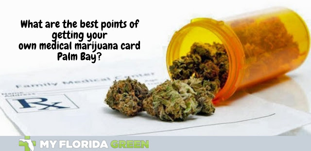 What is the value of medical marijuana card palm bay and what makes it so necessary?