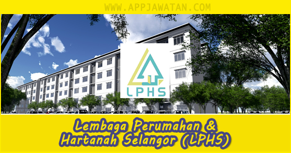 Jawatan Kosong di Lembaga Perumahan & Hartanah Selangor (LPHS)