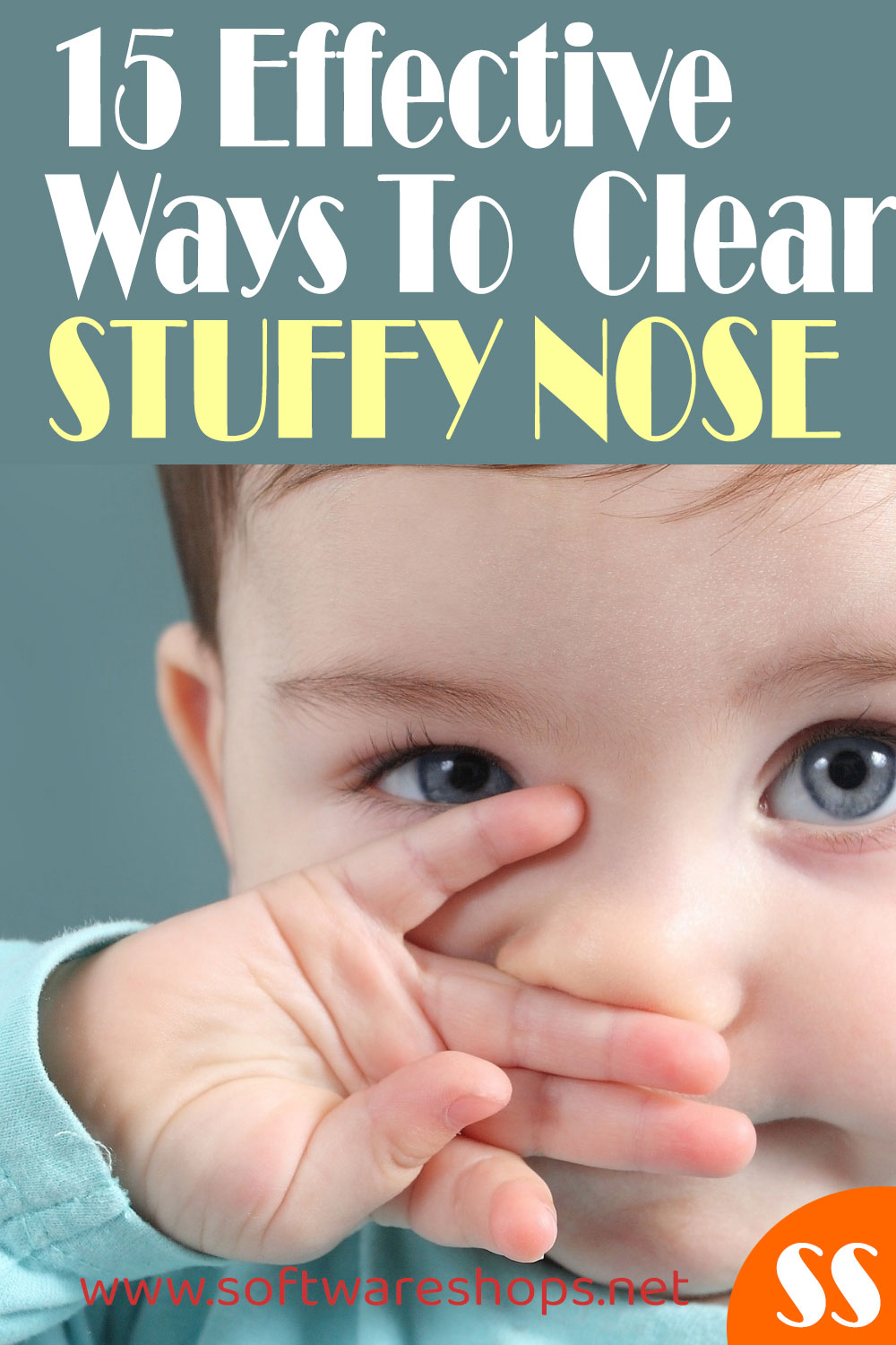 EFFECTIVE WAYS TO CLEAR YOUR STUFFY NOSE