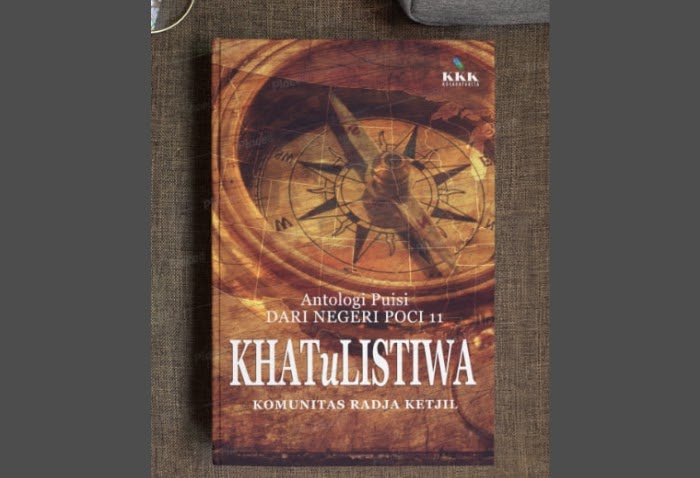 Selamat Ini Nama Nama Penyair Di Buku Antologi Puisi Khatulistiwa Dari Negeri Poci 11 Sudut Kerlip Blog Informasi Terkini Dan Terbaru