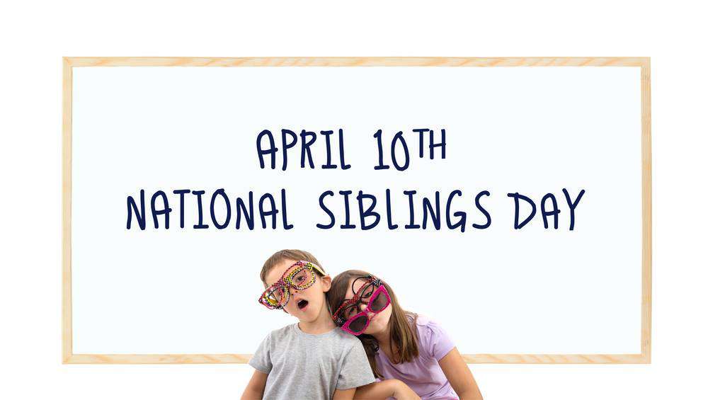 National Siblings Day Wishes National Siblings Day Wishes