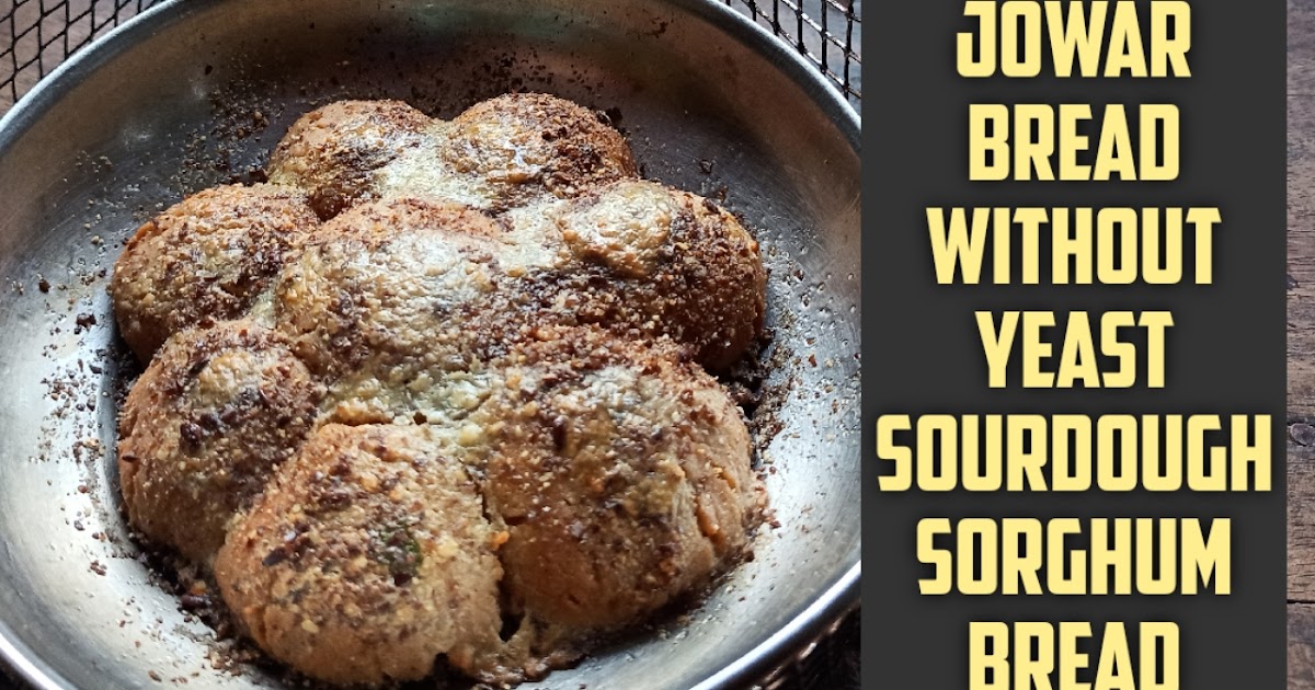 Jowar Bread Buns Without YEASTVegan Cheese Recipe (Sourdough Bread India Series with Flour)
