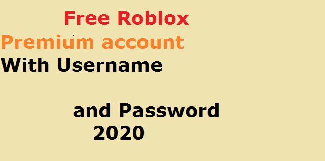 Roblox Premium Account With Username And Password 2020